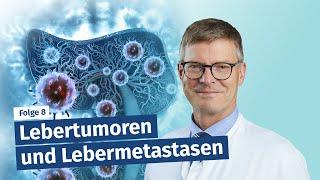 Behandlung und Therapie von Lebertumoren und Lebermetastasen