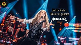 Jarkko Ahola - Master of Puppets • Metallica cover • Elämäni biisi