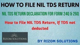 NIL TDS Return I How to File NIL TDS Return, If TDS not deducted I NIL TDS Return Declaration 24&26Q