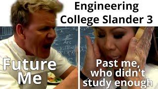 Engineering College Slander Part 3