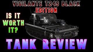 T249 Vigilante Black Edition Is it Worth It? Tank Review l Wot Console - World of Tanks Modern Armor