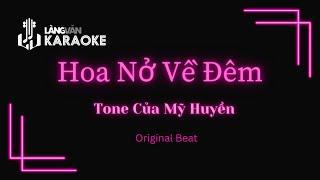 KARAOKE | Hoa Nở Về Đêm | TONE NỮ | Mỹ Huyền | Official Làng Văn