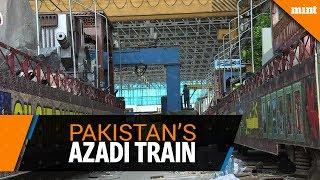 Pakistan’s Azadi Train