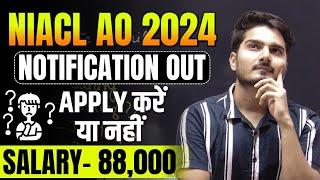 NIACL AO 2024 Notification | Apply OR Not? | Date Clash with Clerk Mains | Salary, Bond, Job Profile