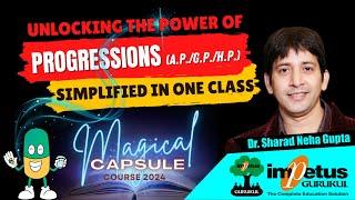 Progression For NIMCET | A.P./G.P./H.P. | ALGEBRA | Magical Capsule Course 2024 | Impetus Gurukul