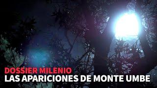 Dossier Milenio 8 - Las apariciones de Monte Umbe #DossierMilenio