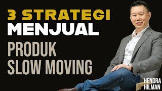 3 Strategi Menjual Produk Slow Moving