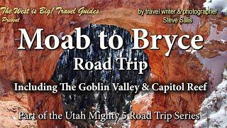 Moab to Bryce road trip - Utah Grand Circle segment Travel Guide