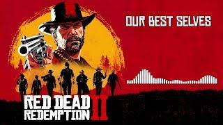 Red Dead Redemption 2 Official Soundtrack - Our Best Selves | HD (With Visualizer)