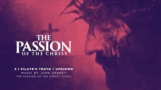 09 / Pilate's Truth – Uprising / The Passion of the Christ