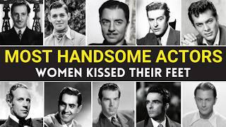 48 Most Handsome Actors In Old Hollywood