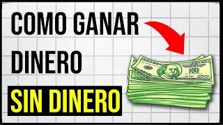 Como Ganar Dinero SIN DINERO | Aprende el SECRETO 