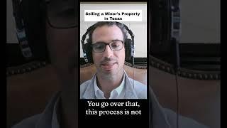 Selling a Minor's Property in Texas Explained