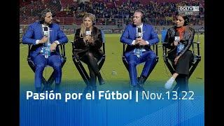 Pasión por el  Fútbol | Domingo 13 de Noviembre 2022