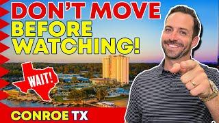 DON'T MOVE to Conroe Texas Before Watching THIS! Conroe Texas EXPLAINED