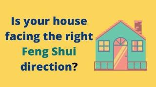 What is the Best Feng Shui Facing Direction For Your House? | How to Feng Shui | Feng Shui Tips 2020