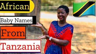 UNIQUE TANZANIAN BABY NAMES | UNISEX AFRICAN BABY NAMES 2020