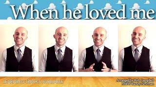 When he loved me - Barbershop Quartet