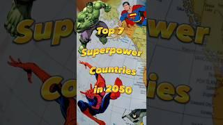 Top 7 Superpower Countries in 2050 #shorts #shortvideo #top7