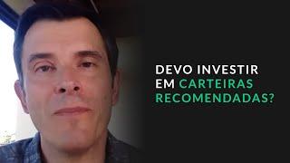 O que é uma carteira recomendada? Devo seguir este tipo de sugestão?