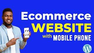 How to build ecommerce website with mobile phone