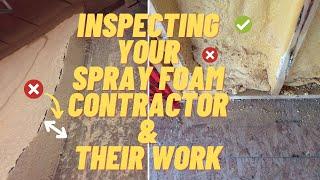 Inspecting Your Spray Foam Insulation Contractor & Their Work.