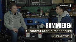 O początkach z mechaniką samochodową - RommieRen - Rozmowy 500 #7