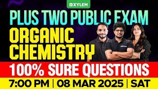 Plus Two Public Exam Chemistry | Organic Chemistry - 100 % Sure Questions | Xylem Plus Two