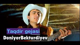 Doniyor Bekturdiyev-Taqdir Gejasi | Дониер Бектурдиев-Такдир Гежаси