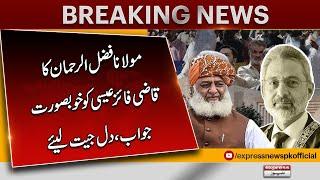 Fazal-ur-Rehman's reply to Chief Justice Qazi Faez Isa | Pakistan News | Latest News