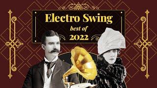 Electro Swing Mix - Best of 2022 