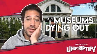 Why newer generations are not interested in museums? | Unscriptify Podcast