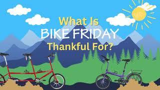 What is Bike Friday Thankful For?