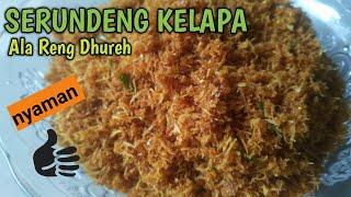 RESEP SERUNDENG KELAPA ALA RENG DHUREH