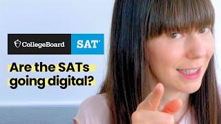 COLLEGE ADMISSIONS | Are the SATs Going Digital? Reaction from Alyssa the College Expert