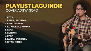 ADITYA SOPO - PLAYLIST LAGU INDIE