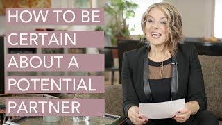 How to Be Certain About a Potential Partner - Esther Perel