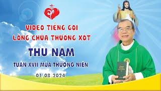 VIDEO TIẾNG GỌI LÒNG CHÚA THƯƠNG XÓT | 01/08/2024