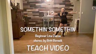 Somethin Somethin line dance - TEACH VIDEO