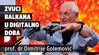 Zvuci Balkana u digitalno doba | prof. dr Dimitrije Golemović