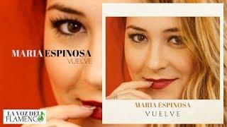 Maria Espinosa - Vuelve - VideoClip Oficial