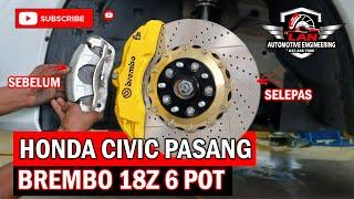 PASANG BREMBO 18Z 355MM DI MOBIL HONDA CIVIC.