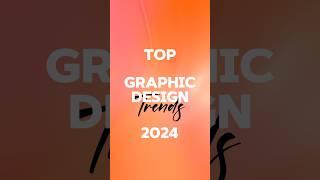 GRAPHIC DESIGN TRENDS 2024