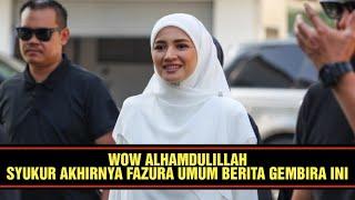 WOW MALAM INI! AKHIRNYA FAZURA UMUMKAN BERITA GEMBIRA BUAT FATTAH?