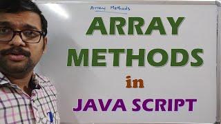 ARRAY METHODS IN JAVA SCRIPT