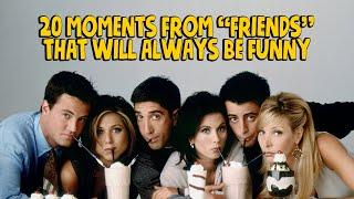 20 Moments From "Friends" That Will Always Be Funny