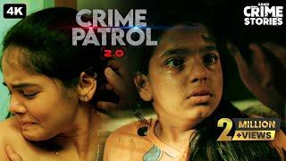 पुलिस देख के चौकी, हैवानियत से किया गया मुंडेर | CRIME PATROL 2.0 | क्राइम पेट्रोल | Crime Story