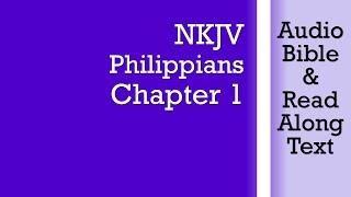 Philippians 1 - NKJV (Audio Bible & Text)