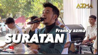 SURATAN ( tommy j pisa ) FRANKY AZMA || LIVE SHOW WEDDING