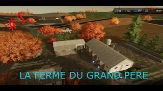 Nouvelle série : LA FERME DU GRAND PERE #1